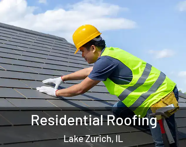  Residential Roofing Lake Zurich, IL