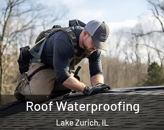  Roof Waterproofing Lake Zurich, IL