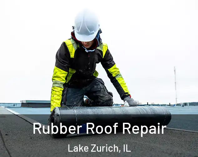  Rubber Roof Repair Lake Zurich, IL