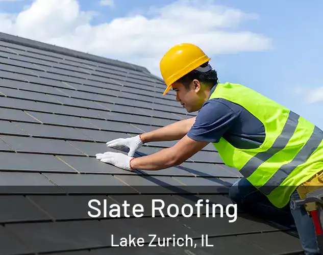  Slate Roofing Lake Zurich, IL