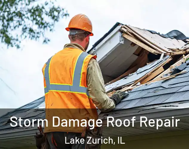  Storm Damage Roof Repair Lake Zurich, IL