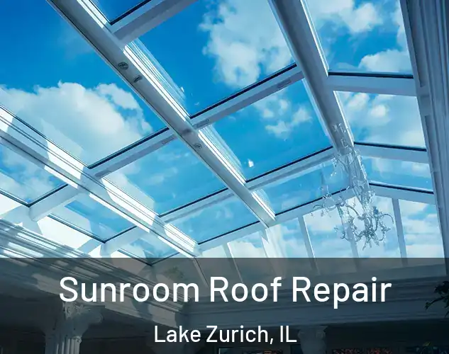  Sunroom Roof Repair Lake Zurich, IL